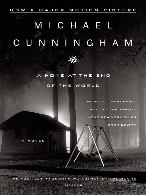 Title details for A Home at the End of the World by Michael Cunningham - Available